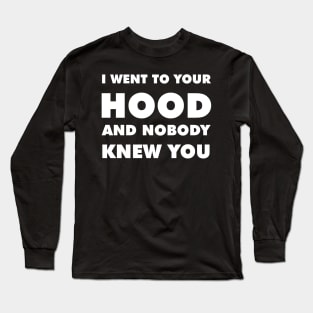 I Went To Your Hood Newschool (White) Long Sleeve T-Shirt